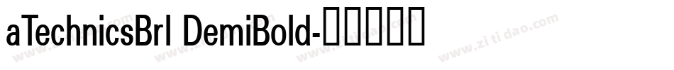 aTechnicsBrl DemiBold字体转换